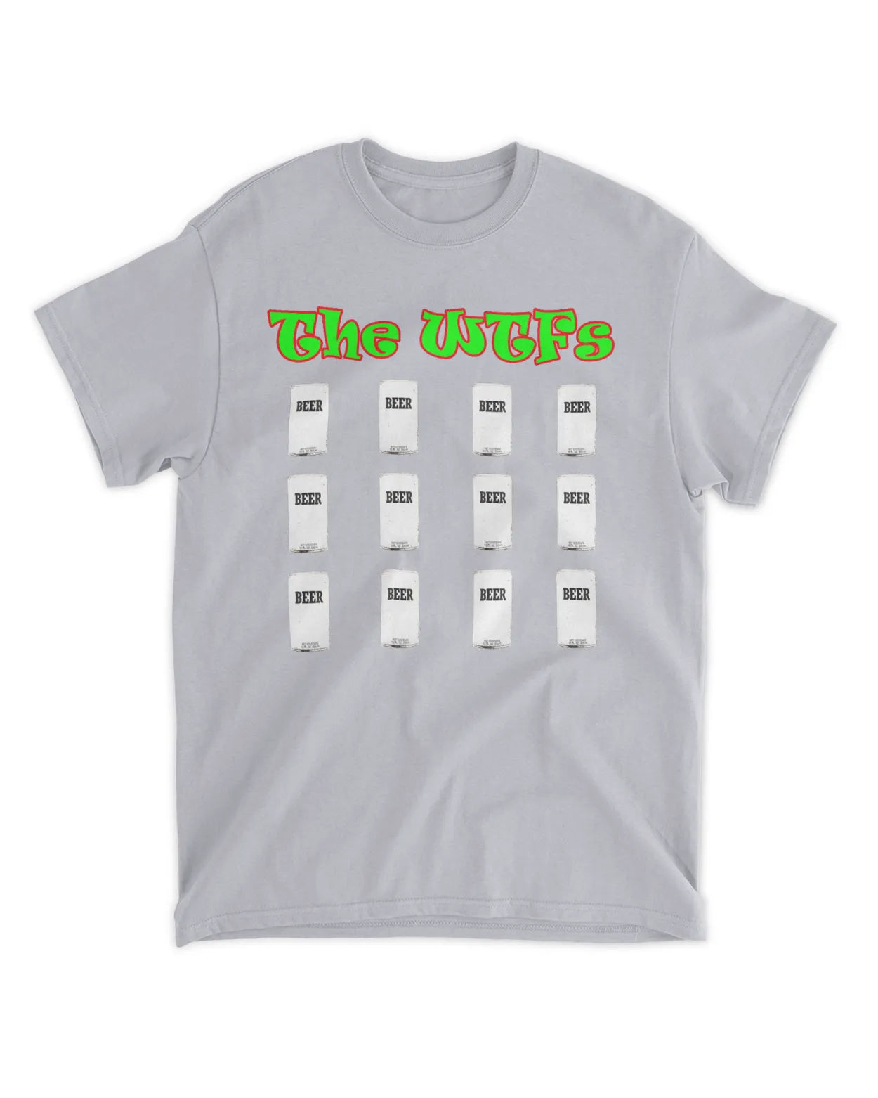 The WTFs 12 Beers Tee