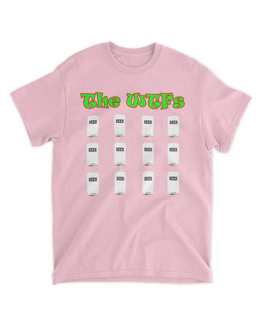 The WTFs 12 Beers Tee