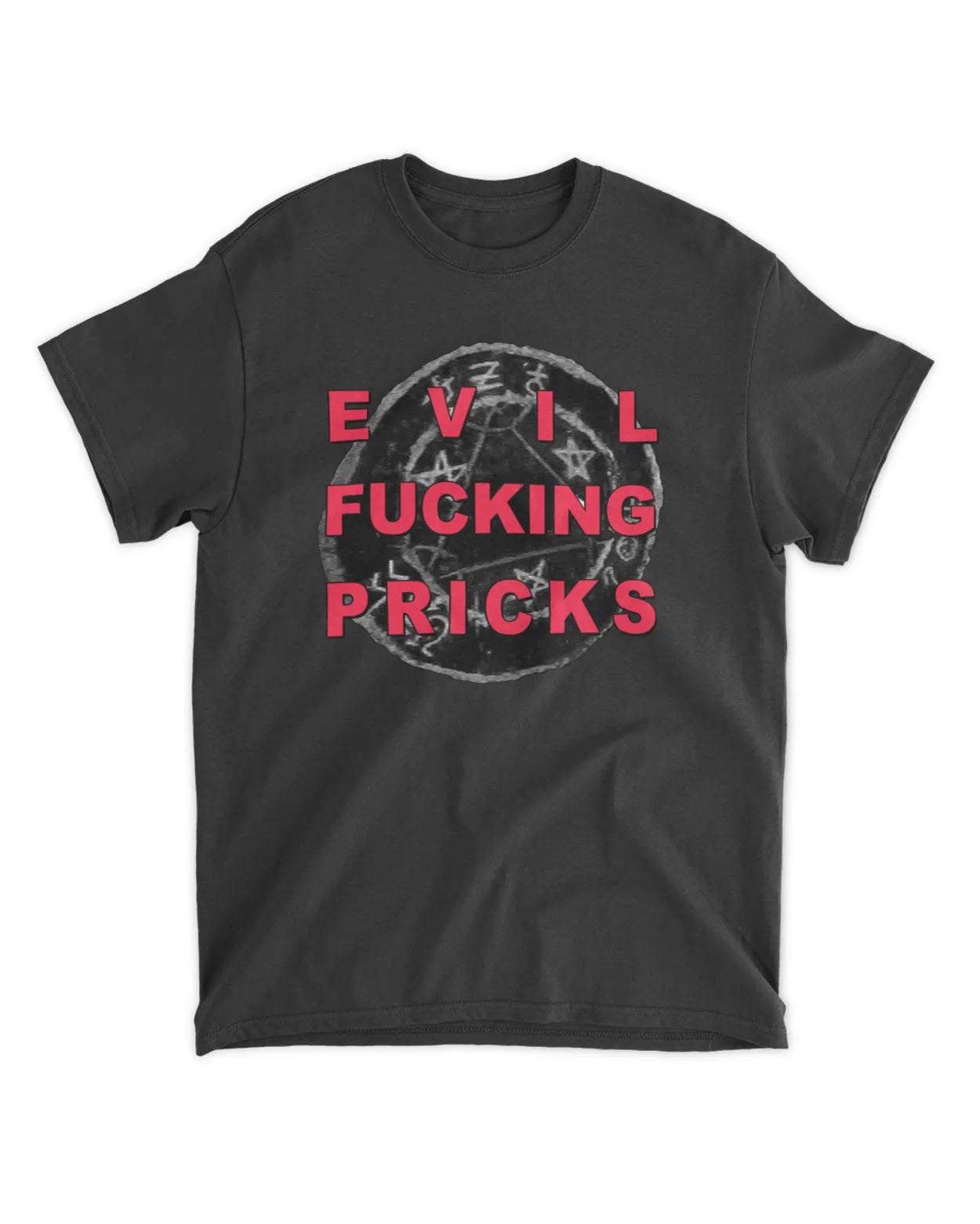 Evil Fucking Pricks Tee