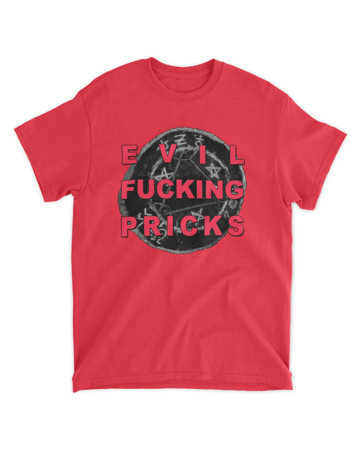 Evil Fucking Pricks Tee