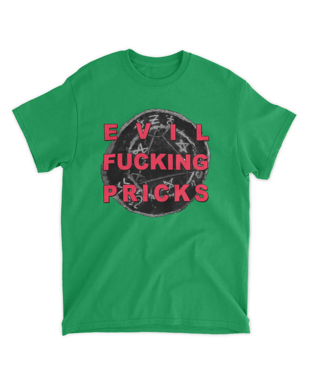 Evil Fucking Pricks Tee